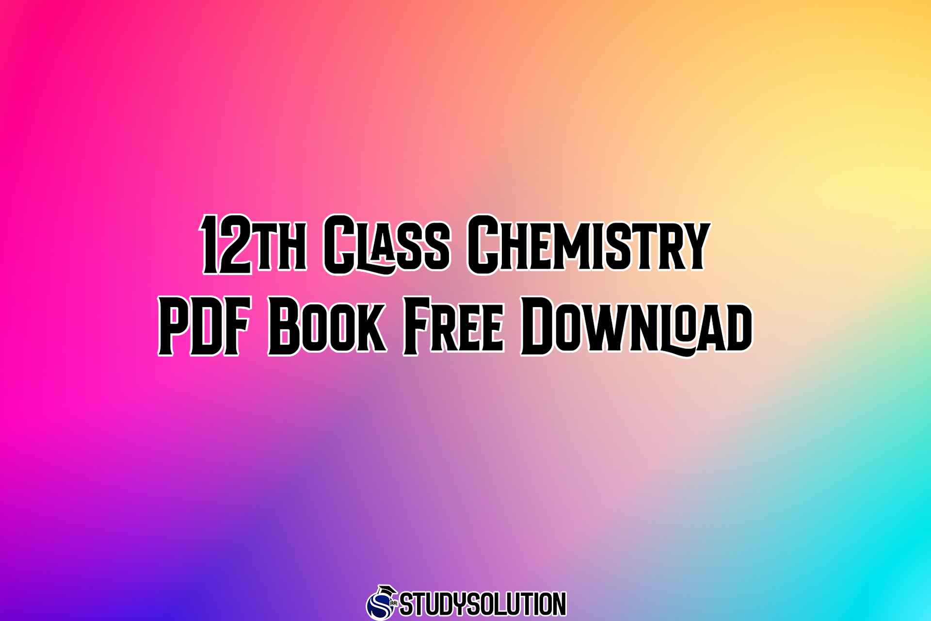 12th Class Chemistry PDF Book Free Download