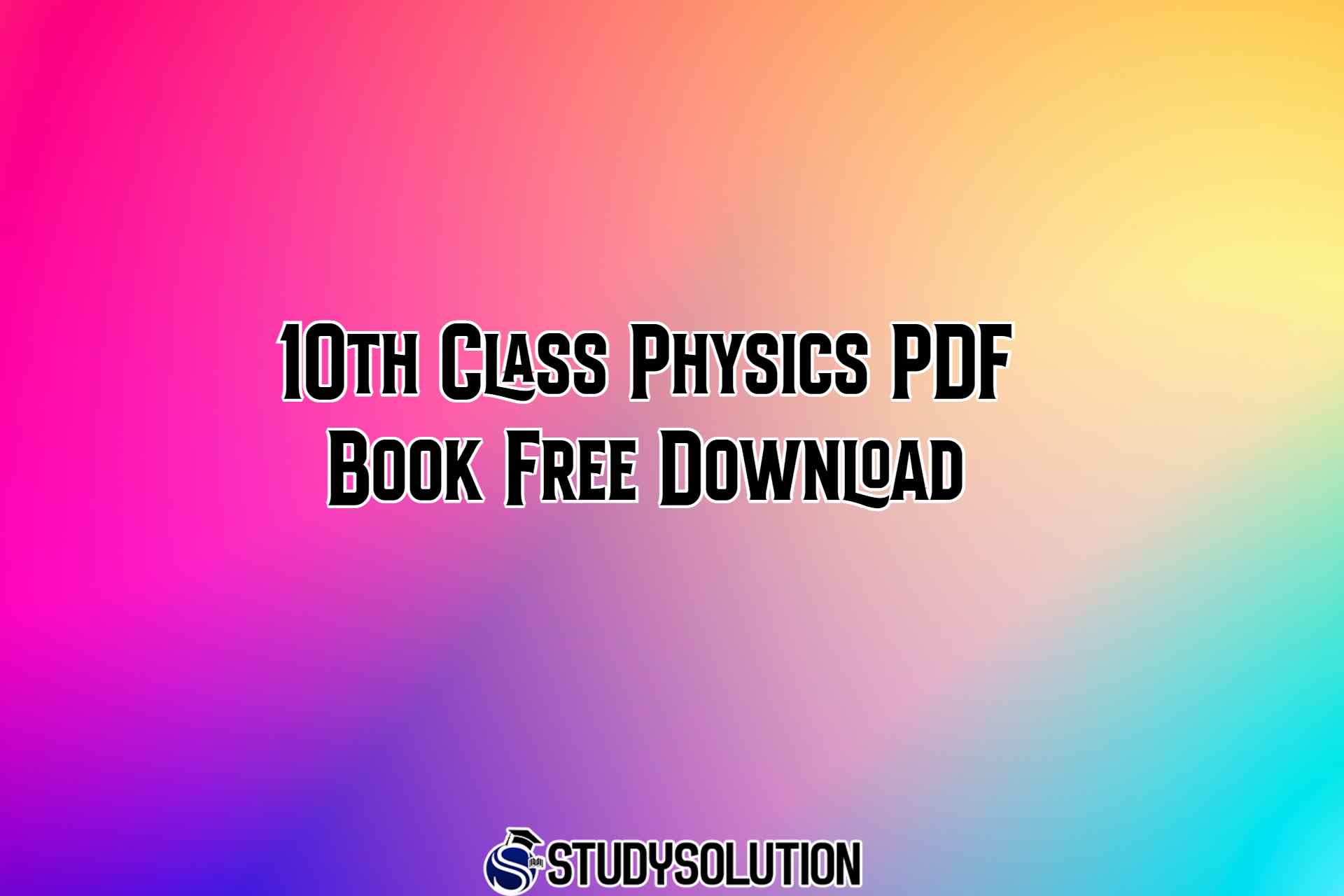 10th Class Physics PDF Book Free Download