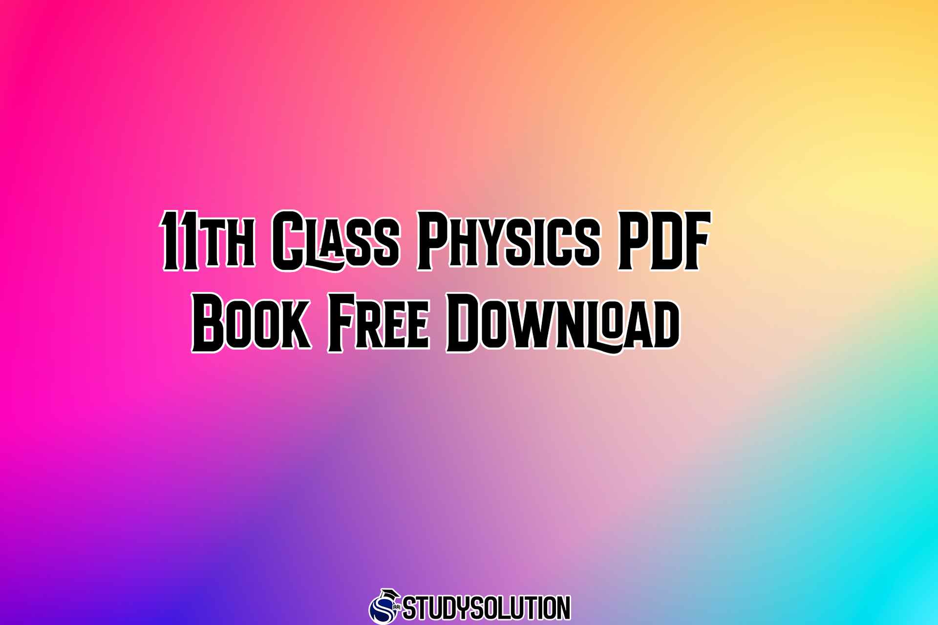 11th Class Physics PDF Book Free Download