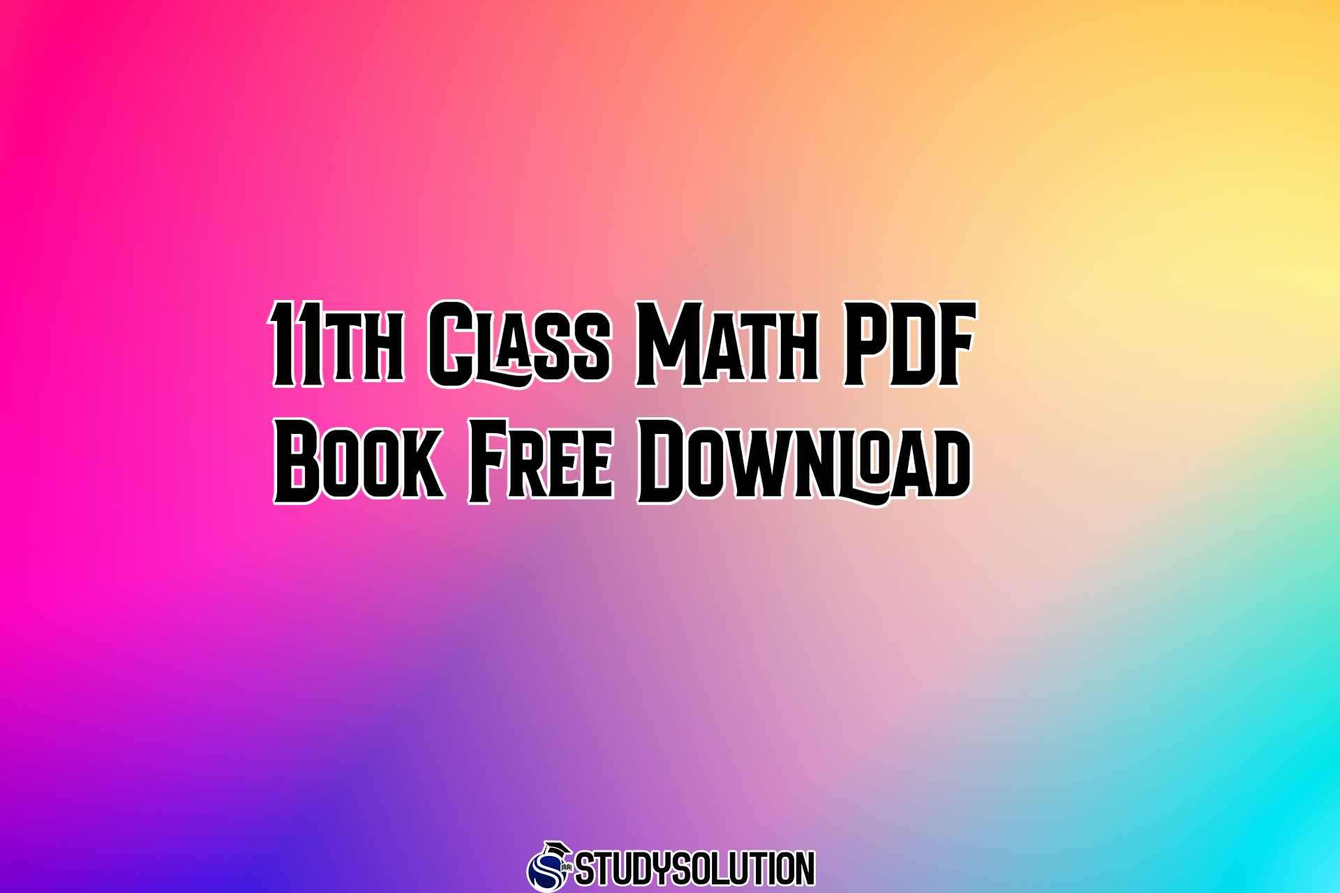 11th Class Math PDF Book Free Download