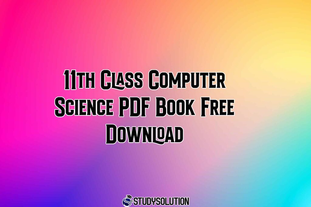 11th Class Computer Science PDF Book Free Download