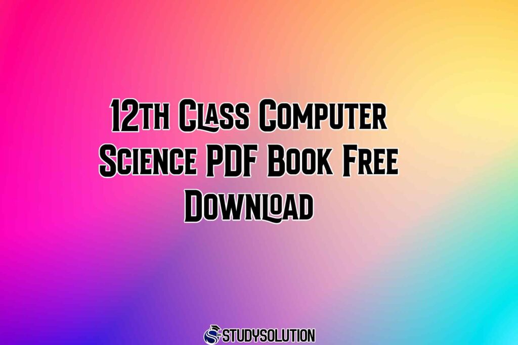 12th Class Computer Science PDF Book Free Download