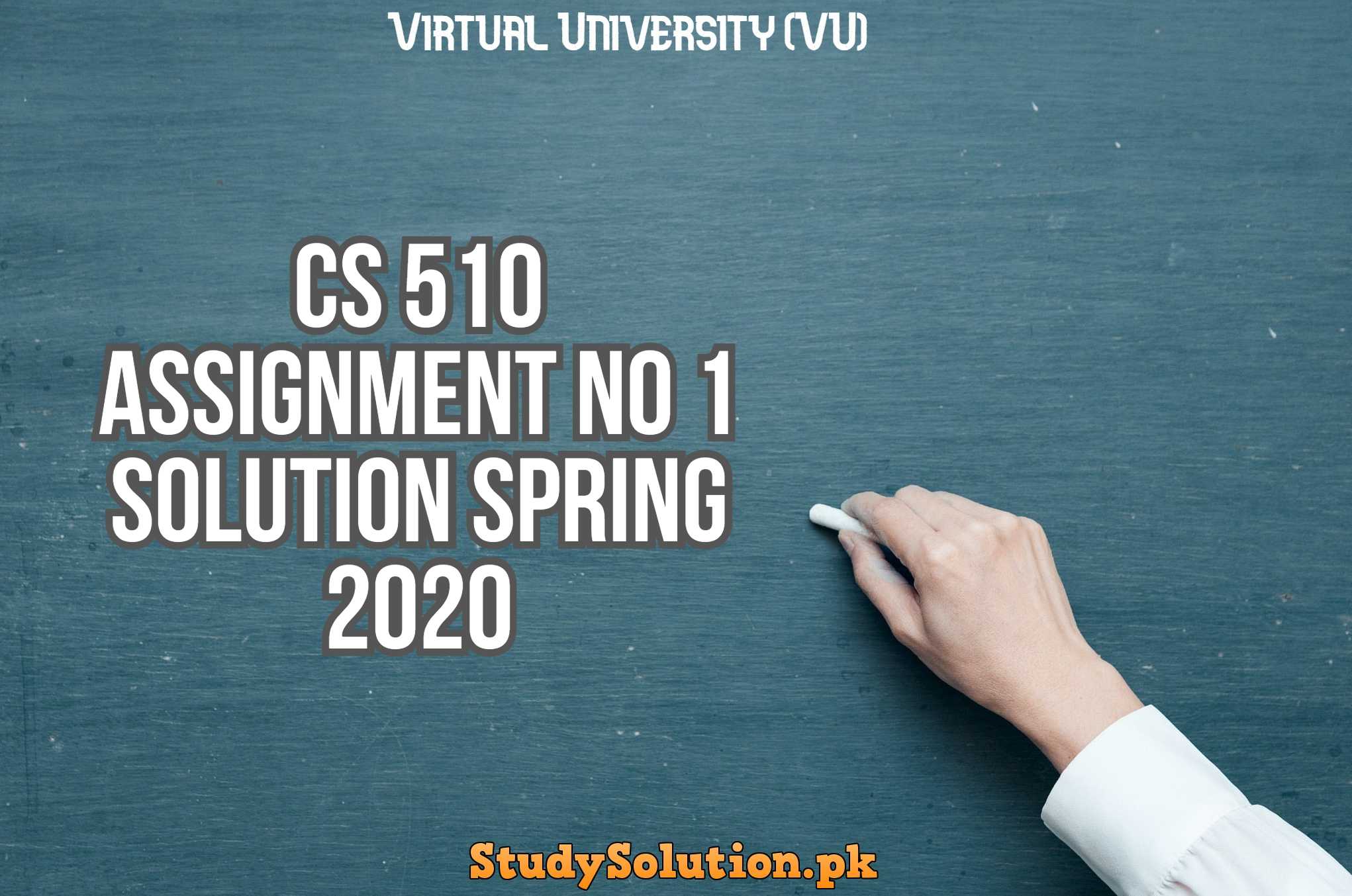 CS 510 Assignment No 1 Solution Spring 2020