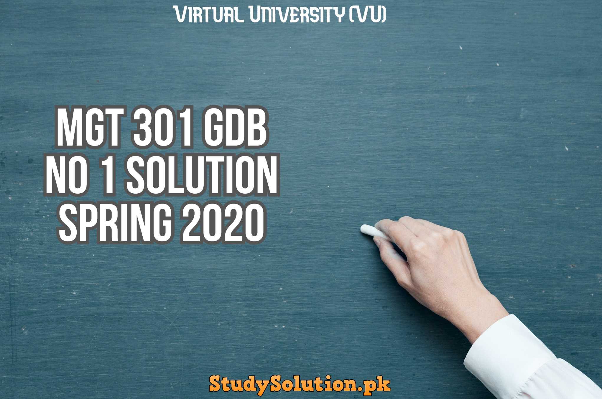 MGT 301 GDB No 1 Solution Spring 2020