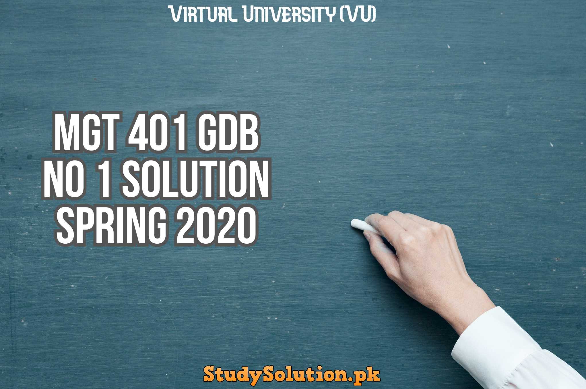 MGT 401 GDB NO1 Solution Spring 2020