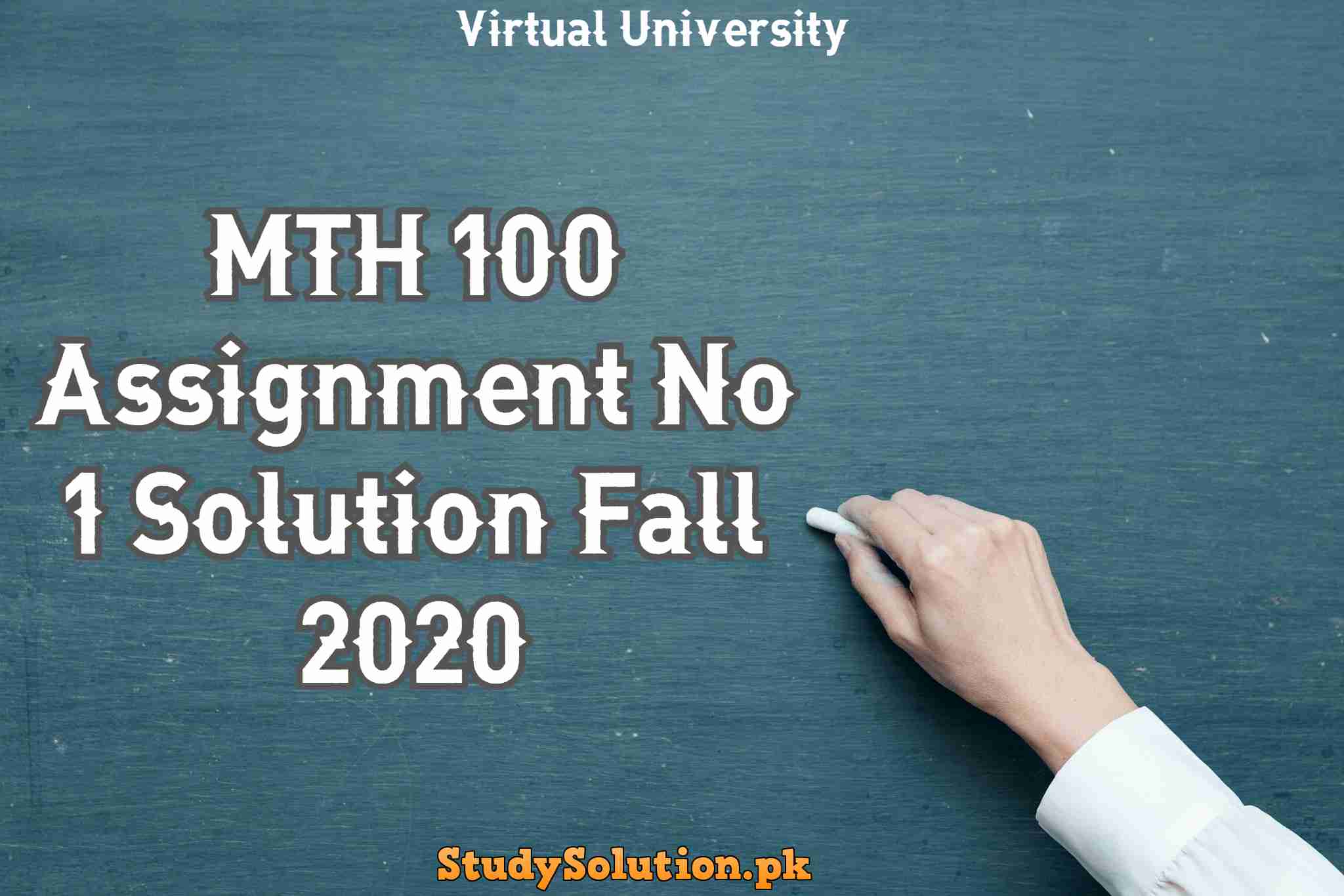 MTH 100 Assignment No 1 Solution Fall 2020