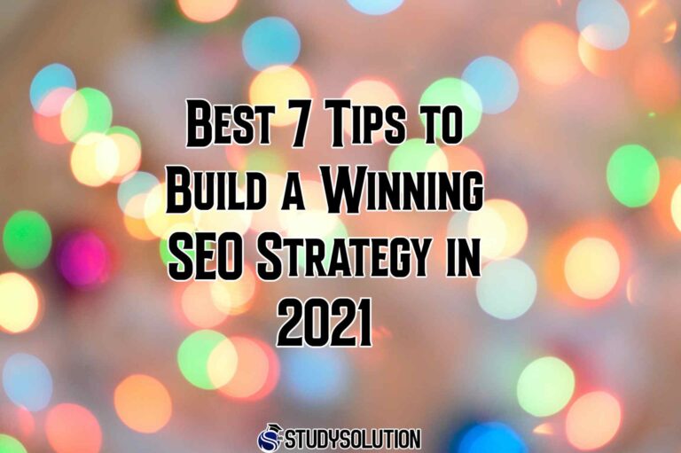 Best 7 Tips to Build a Winning SEO Strategy in 2021