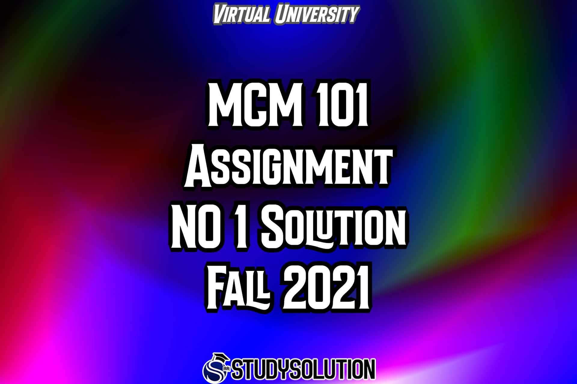 MCM101 Assignment NO 1 Solution Fall 2021