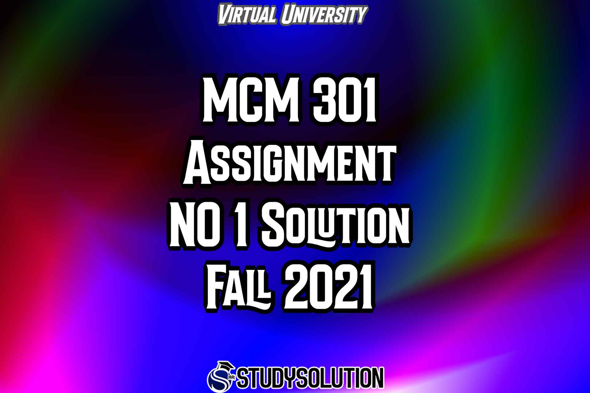 MCM301 Assignment NO 1 Solution Fall 2021