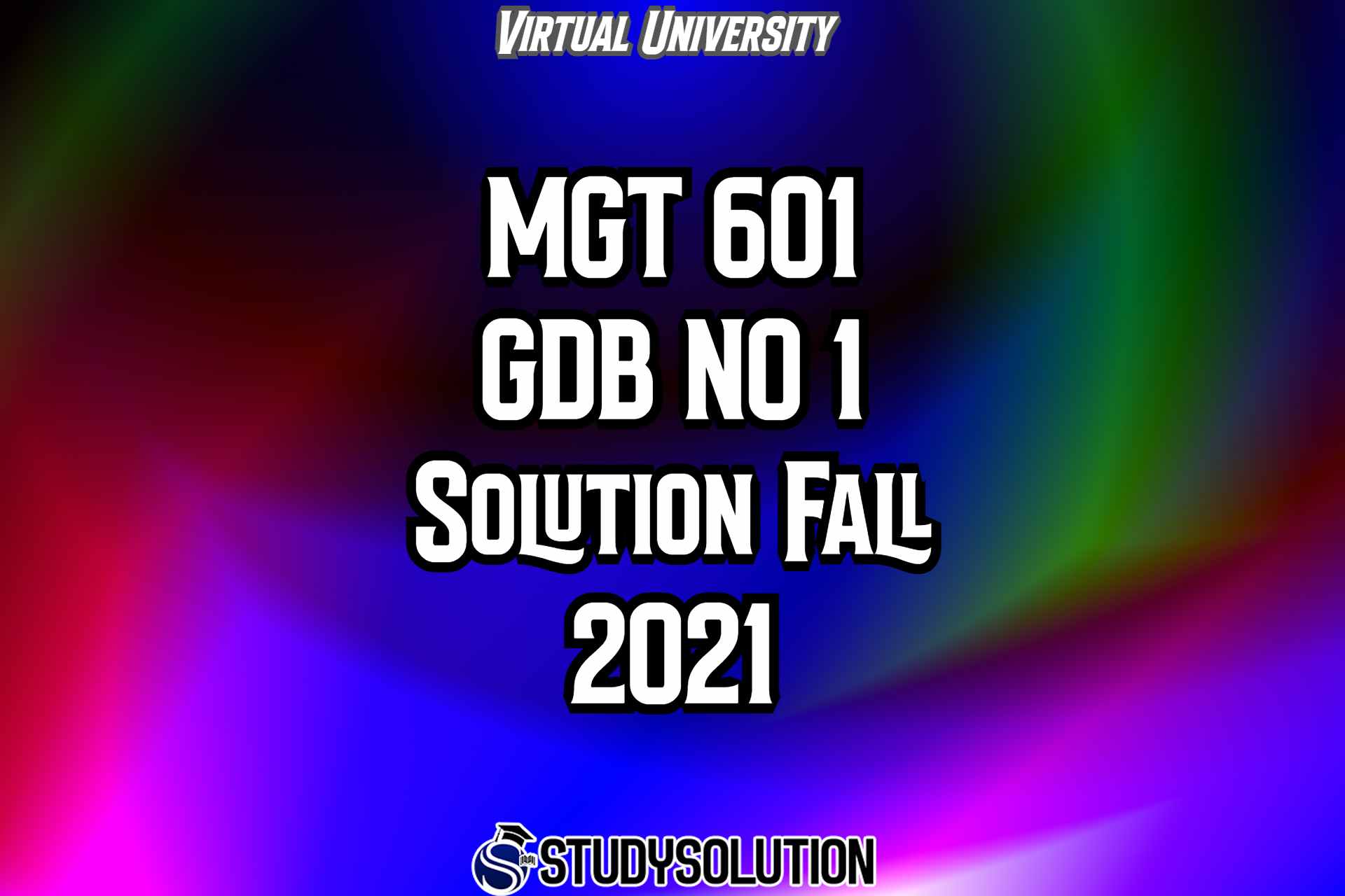 MGT601 GDB No 1 Solution Fall 2021