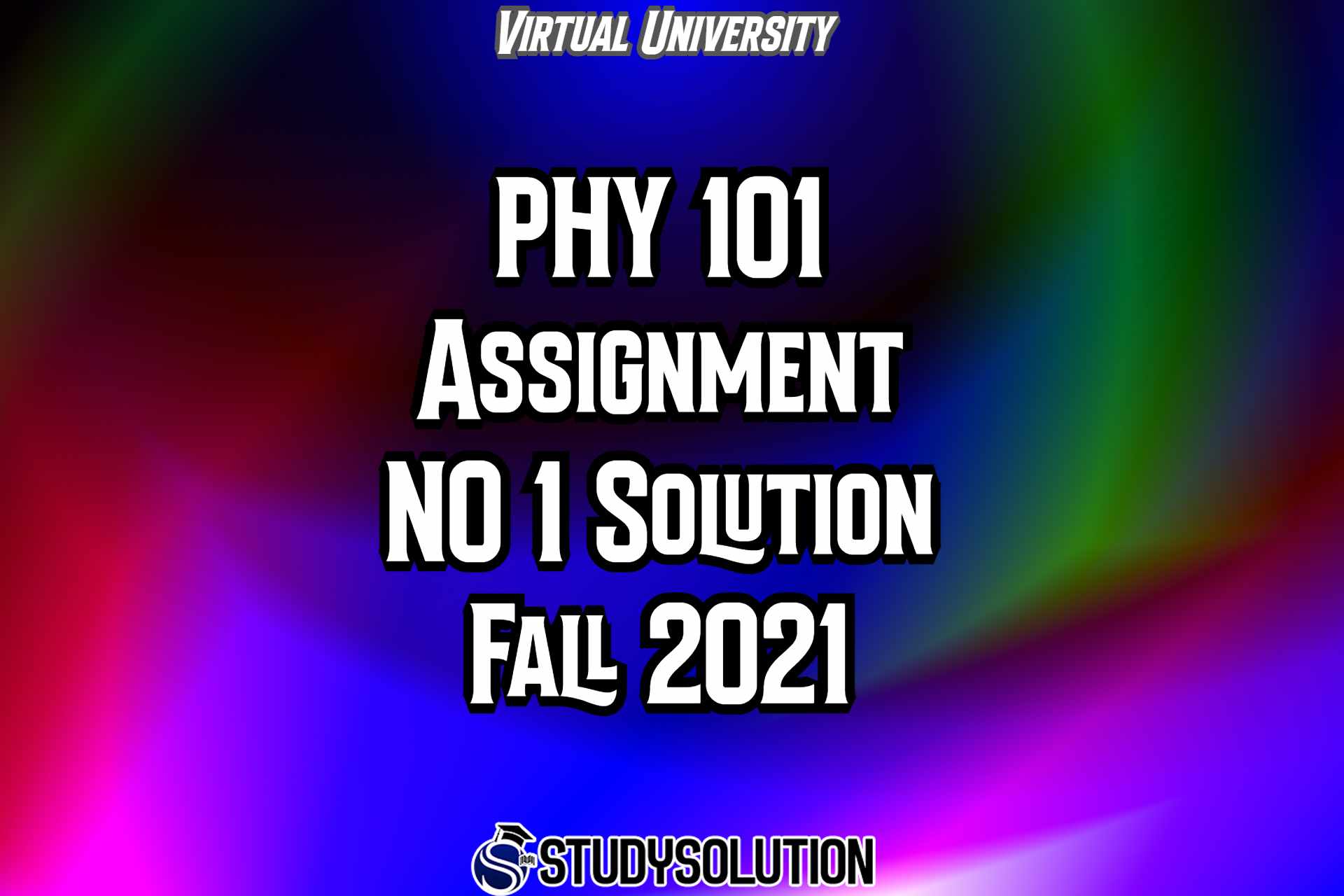 PHY101 Assignment NO 1 Solution Fall 2021