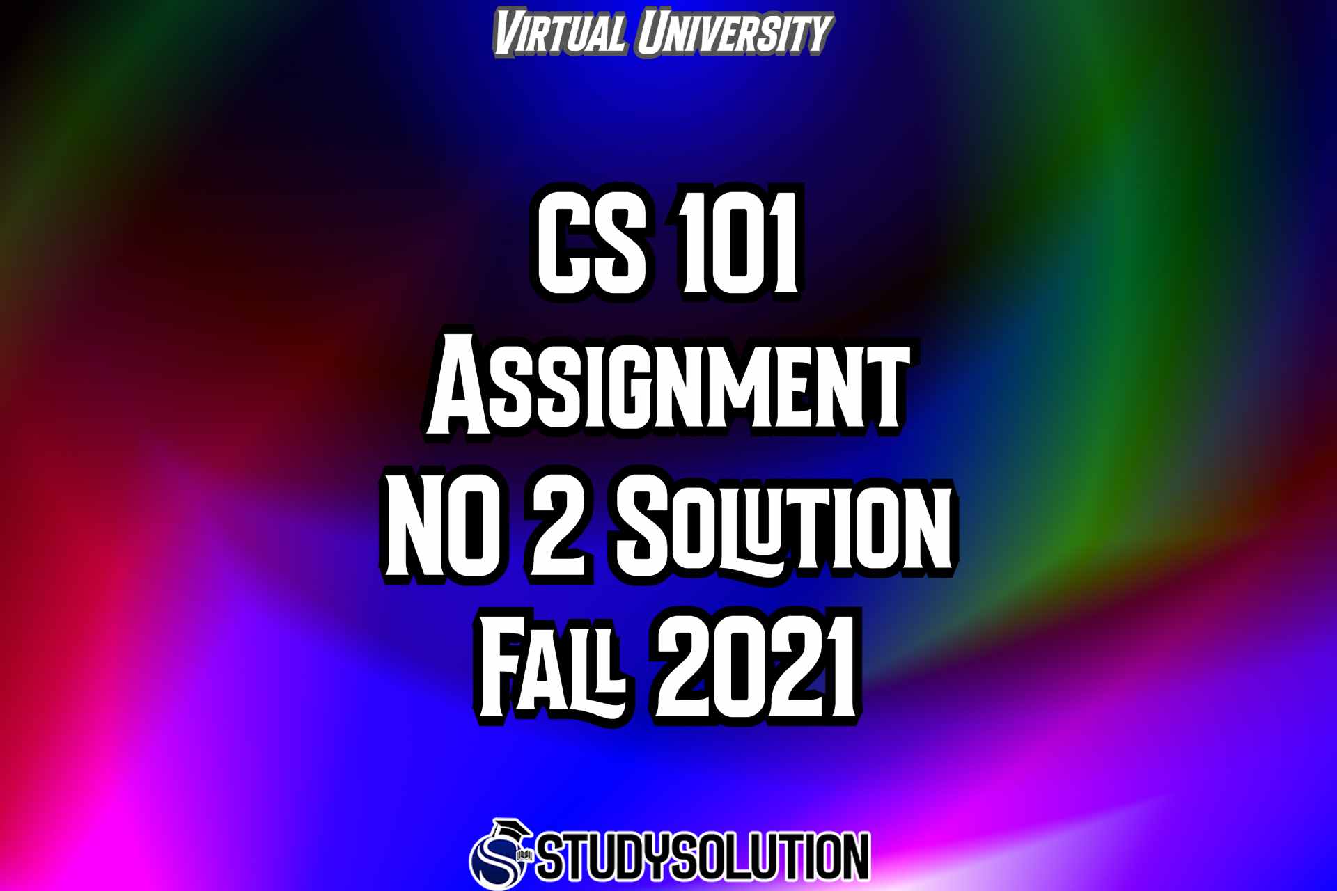 CS101 Assignment 2 Solution Fall 2021