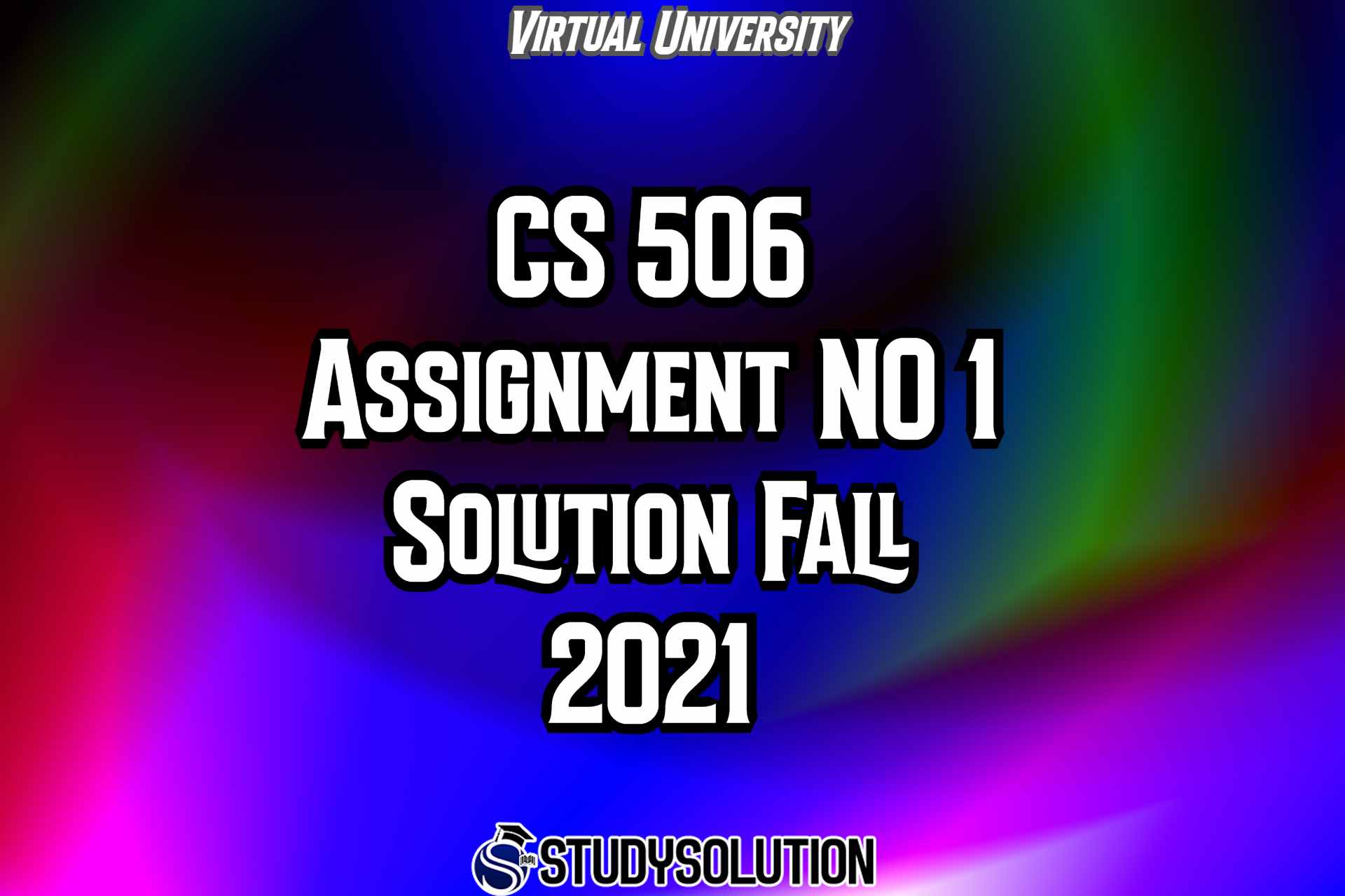 CS506 Assignment NO 1 Solution Fall 2021