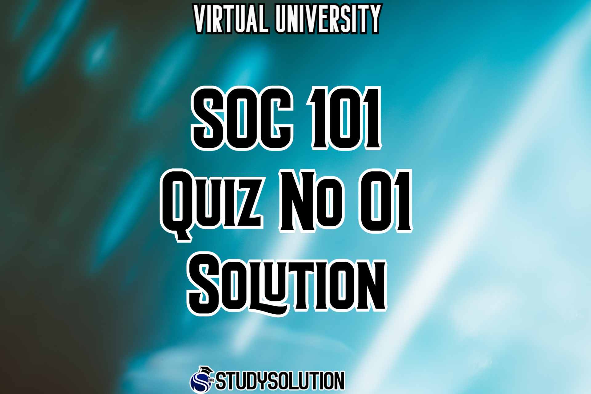 SOC101 Quiz No 01 Solution