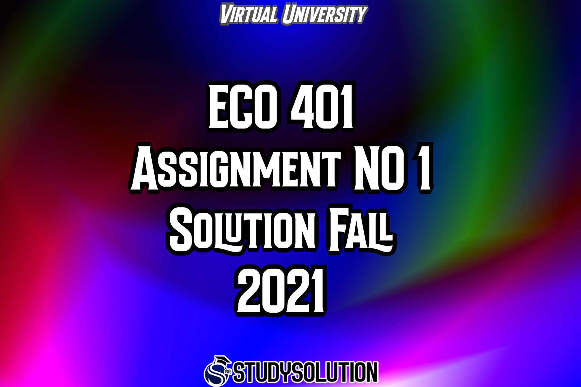 ECO401 Assignment NO 1 Solution Fall 2021