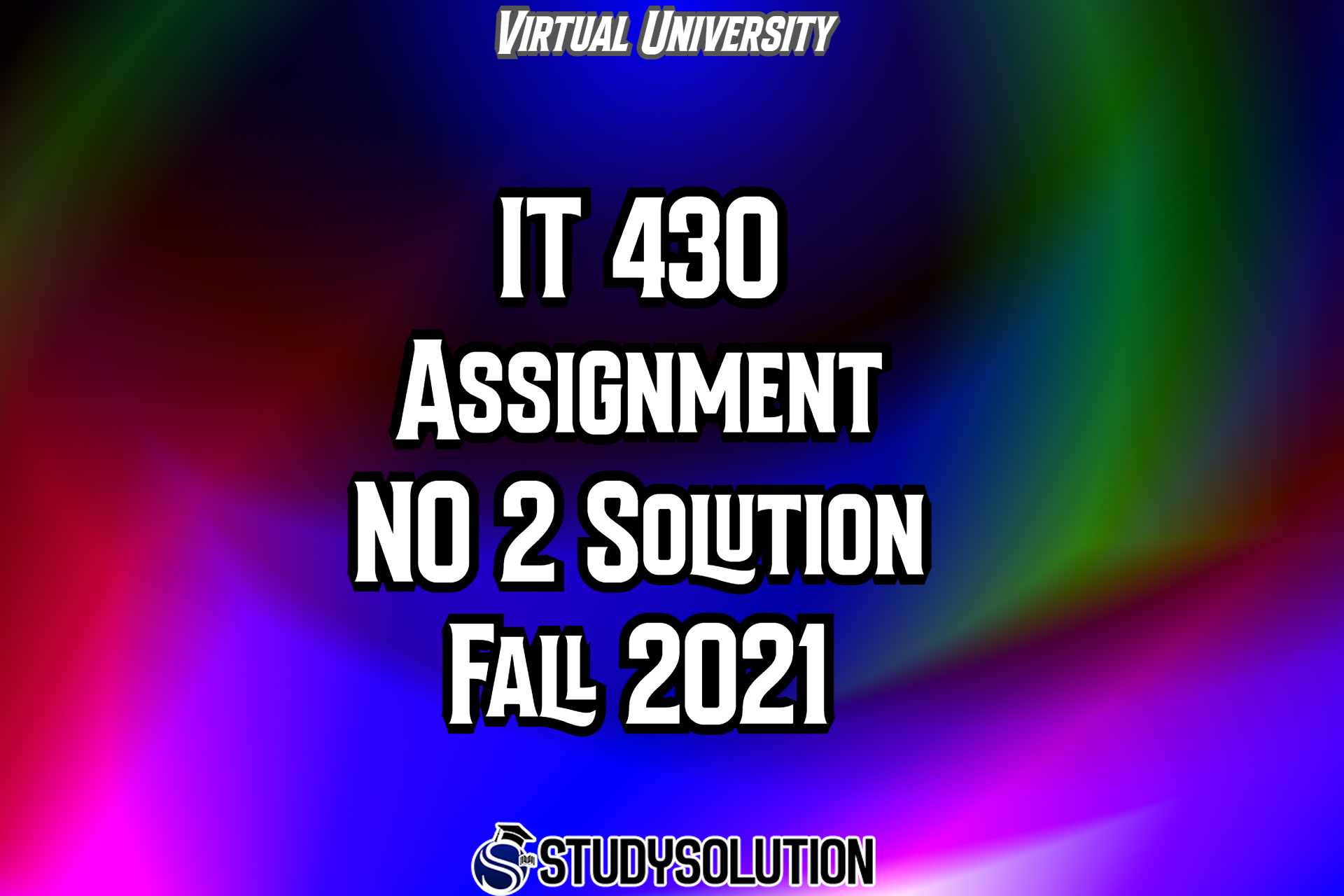 IT430 Assignment NO 2 Solution Fall 2021
