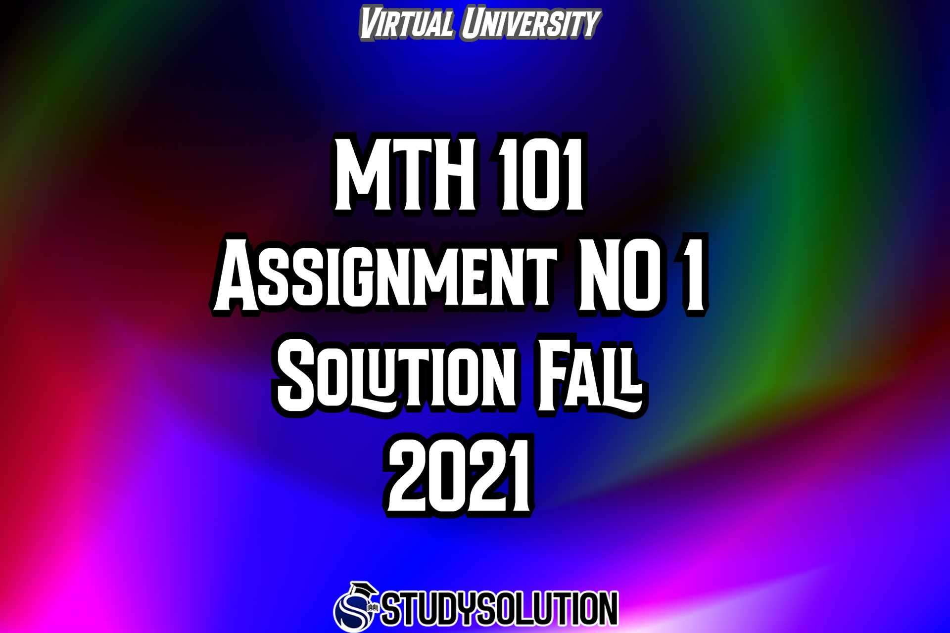 MTH101 Assignment No 1 Solution Fall 2021