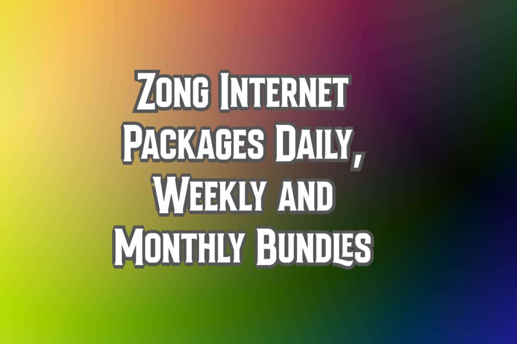 Zong Internet Packages