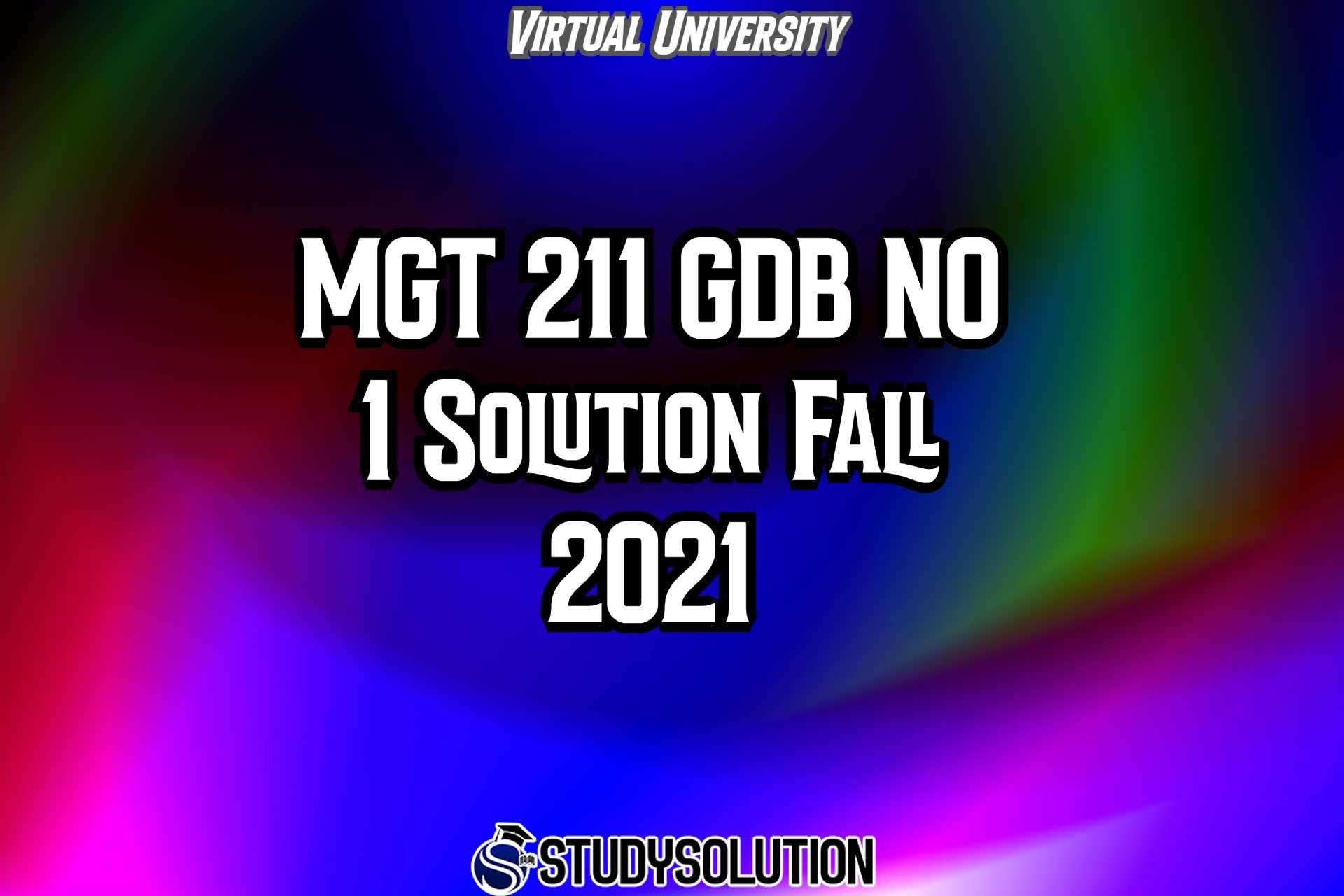 MGT211 GDB NO 1 Solution Fall 2021