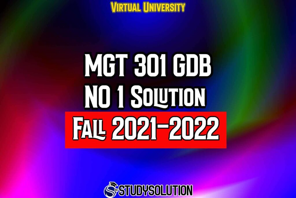 MGT301 GDB No 1 Solution Fall 2022