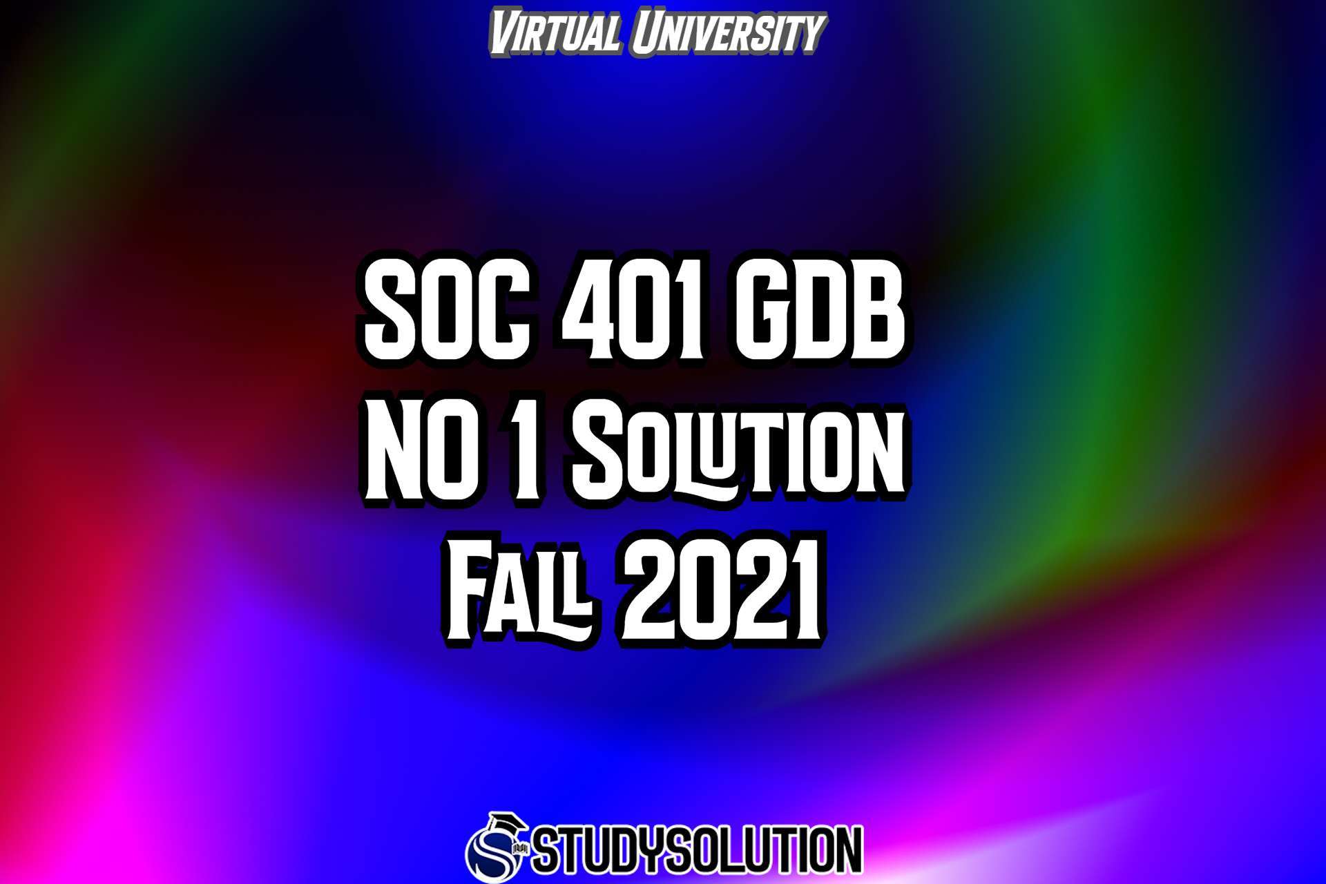 SOC401 GDB No 1 Solution Fall 2021
