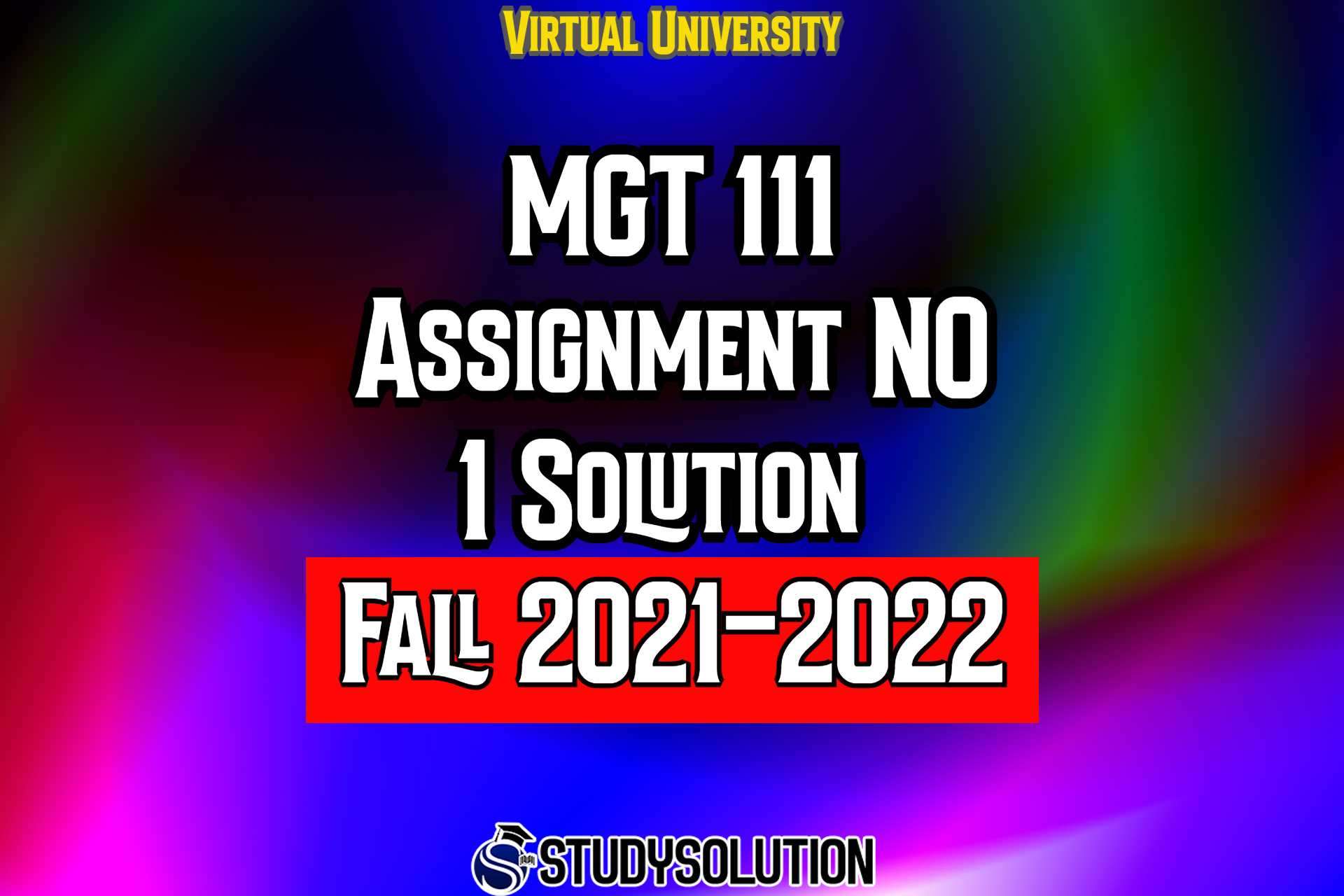MGT111 Assignment No 1 Solution Fall 2022