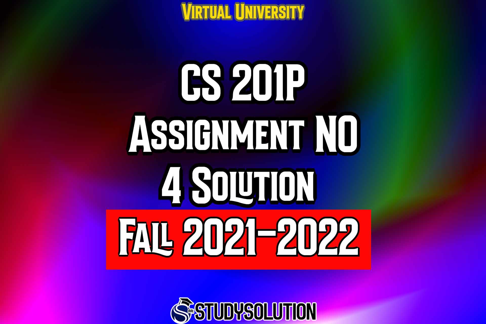 CS201P Assignment No 4 Solution Fall 2022