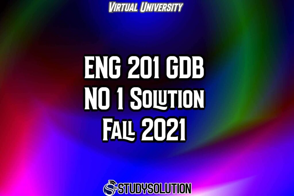 ENG201 GDB No 1 Solution Fall 2021