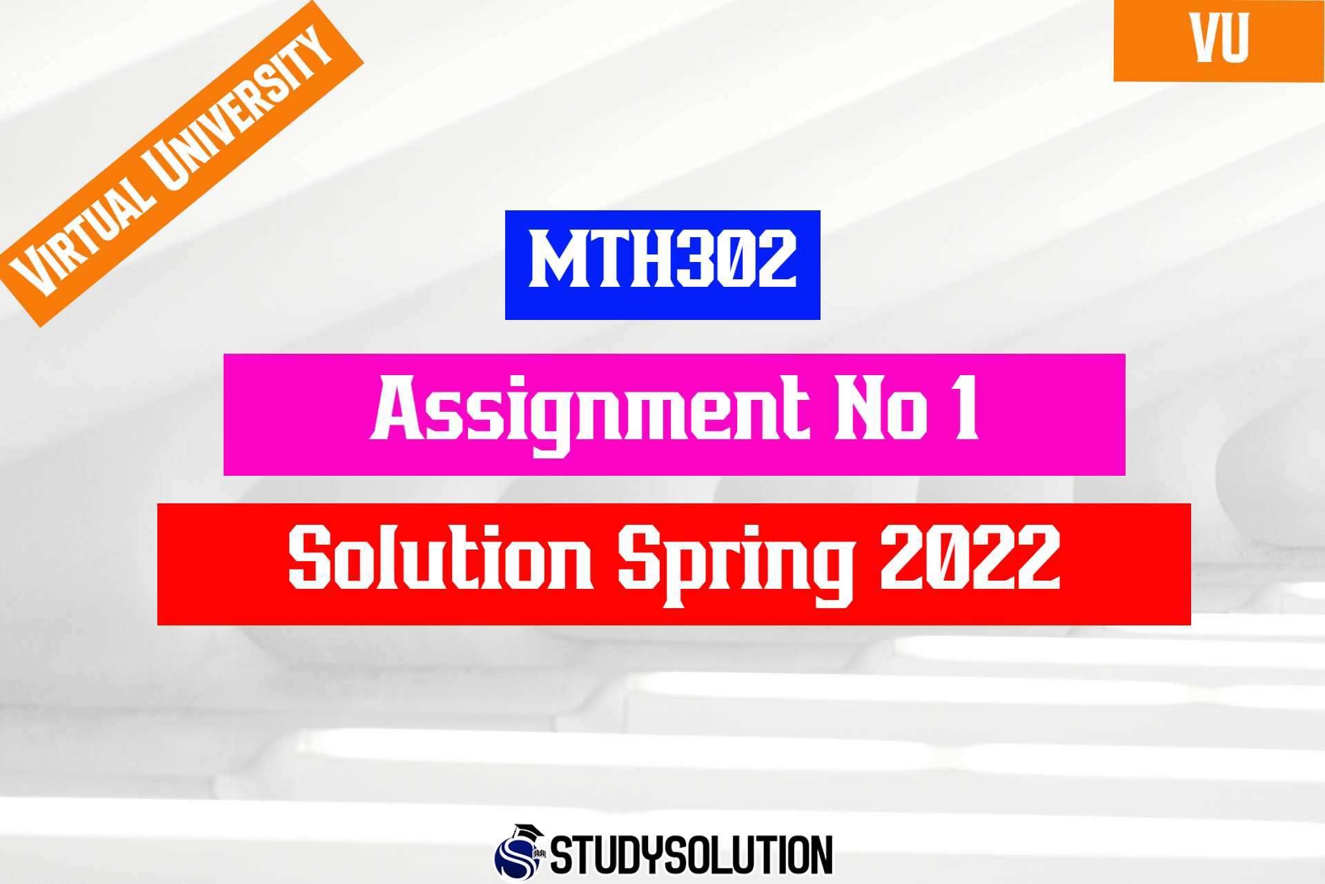MTH302 Assignment No 1 Solution Spring 2022