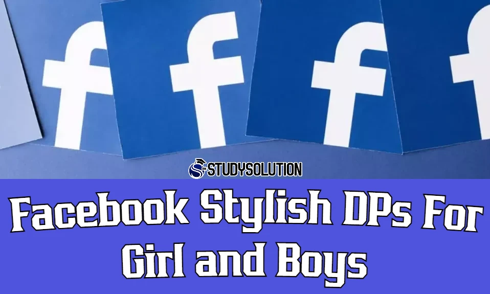 Facebook Stylish DPs For Girl and Boys
