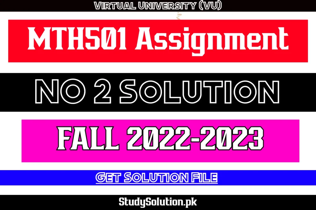 MTH501 Assignment No 2 Solution Fall 2022