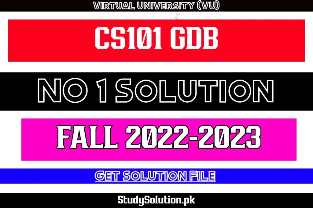 CS101 GDB No 1 Solution Fall 2022