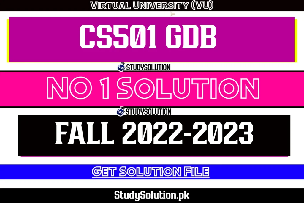 CS501 GDB No 1 Solution Fall 2022