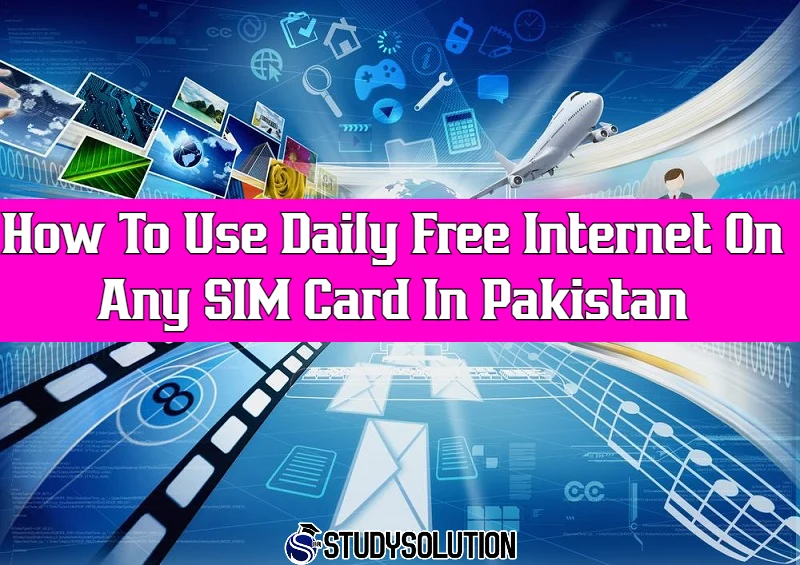 How To Use Daily Free Internet On Any SIM Card In Pakistan