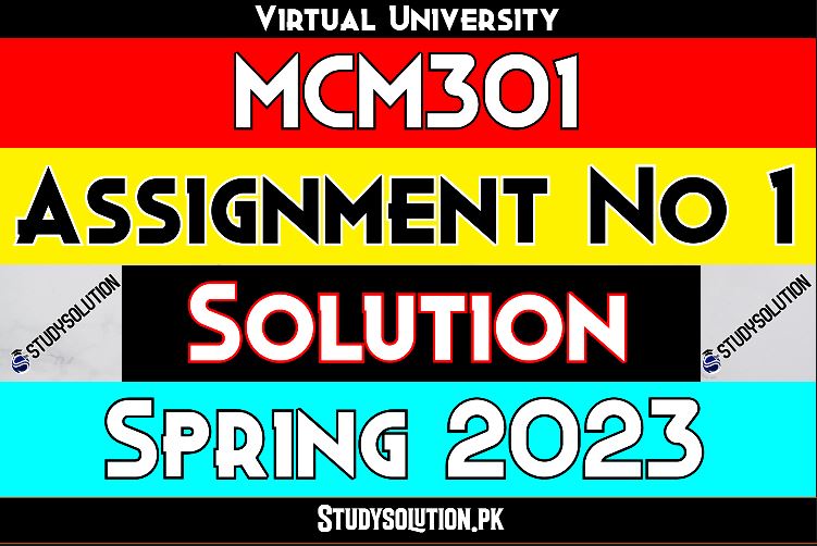 MCM301 Assignment No 1 Solution Spring 2023