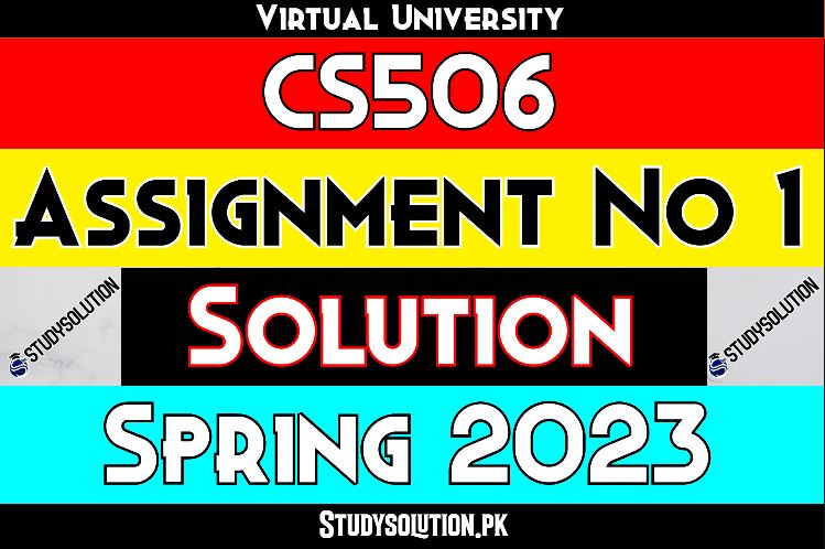 CS506 Assignment No 1 Solution Spring 2023