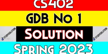CS402 GDB No 1 Solution Spring 2023