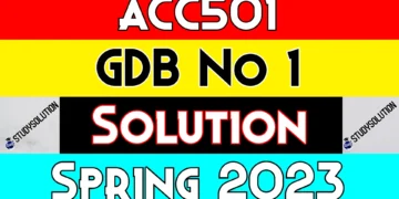 ACC501 GDB No 1 Solution Spring 2023