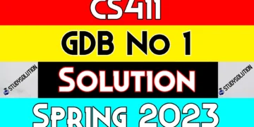 CS411 GDB No 1 Solution Spring 2023