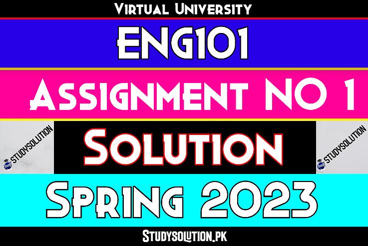 ENG101 Assignment No 1 Solution Spring 2023