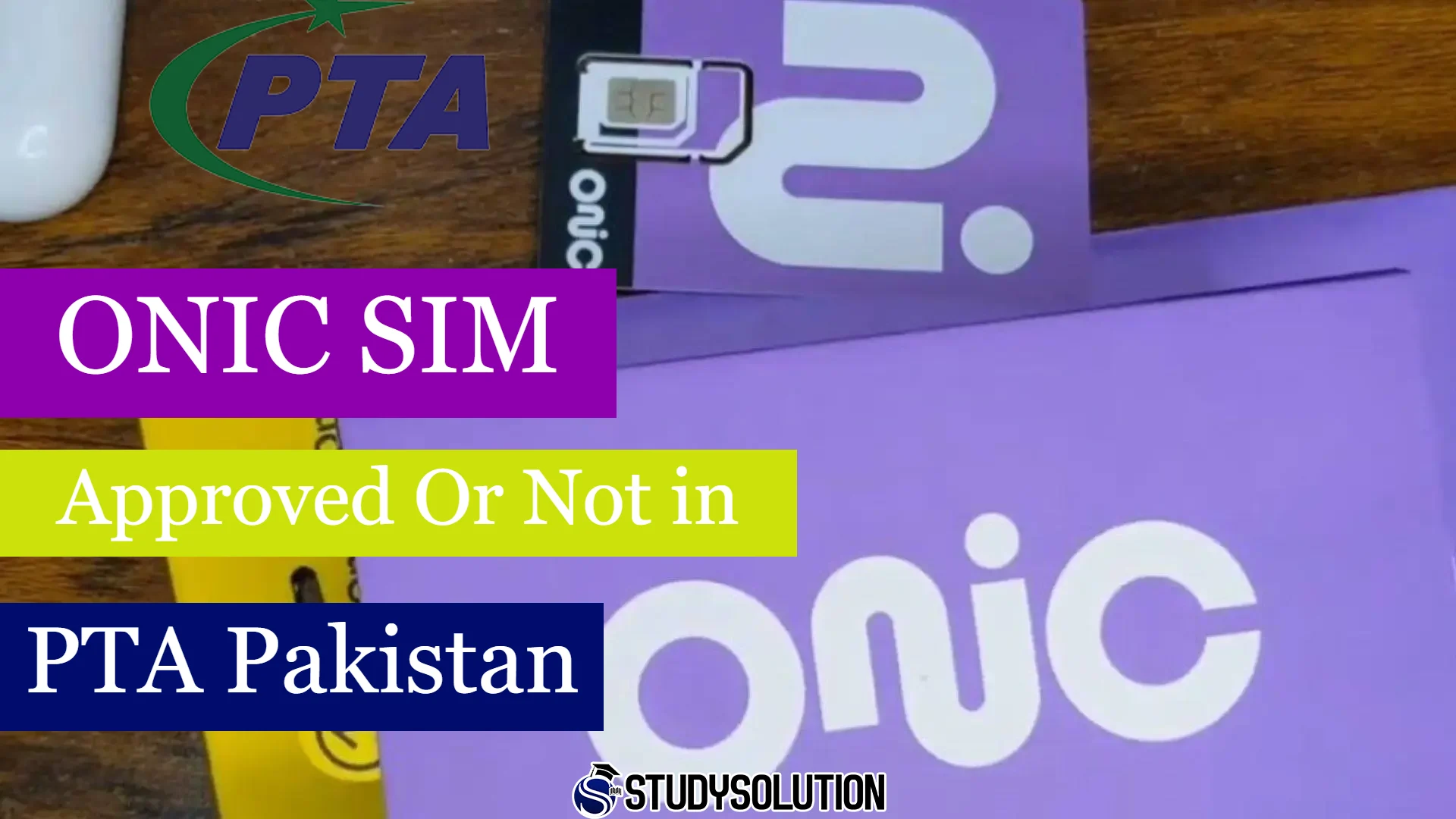 ONIC Sim is Approved Or Not in PTA Pakistan