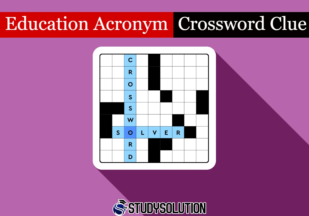 Education Acronym Crossword Clue