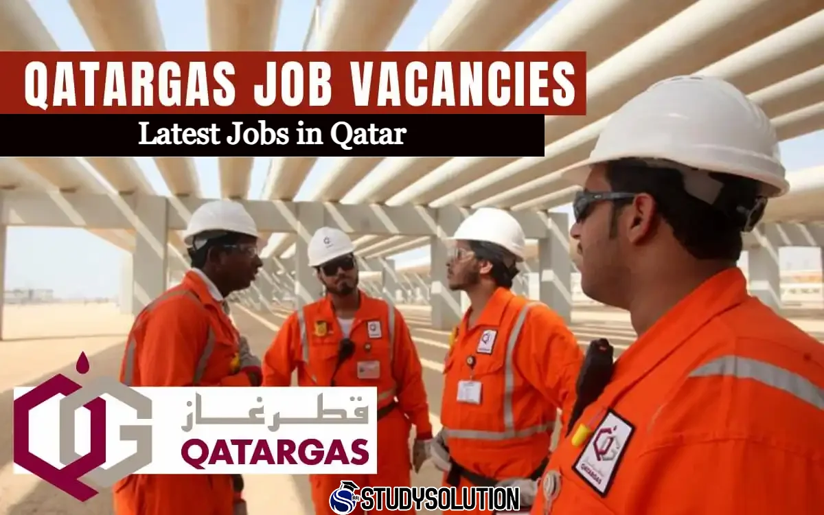 QatarGas announces new job openings for all nationalities how to apply
