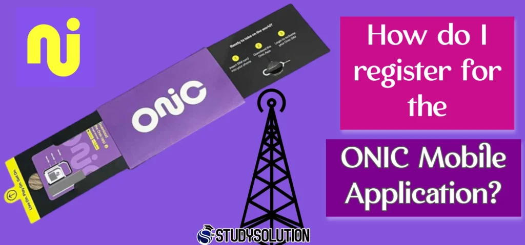 How do I register for the ONIC Mobile Application?