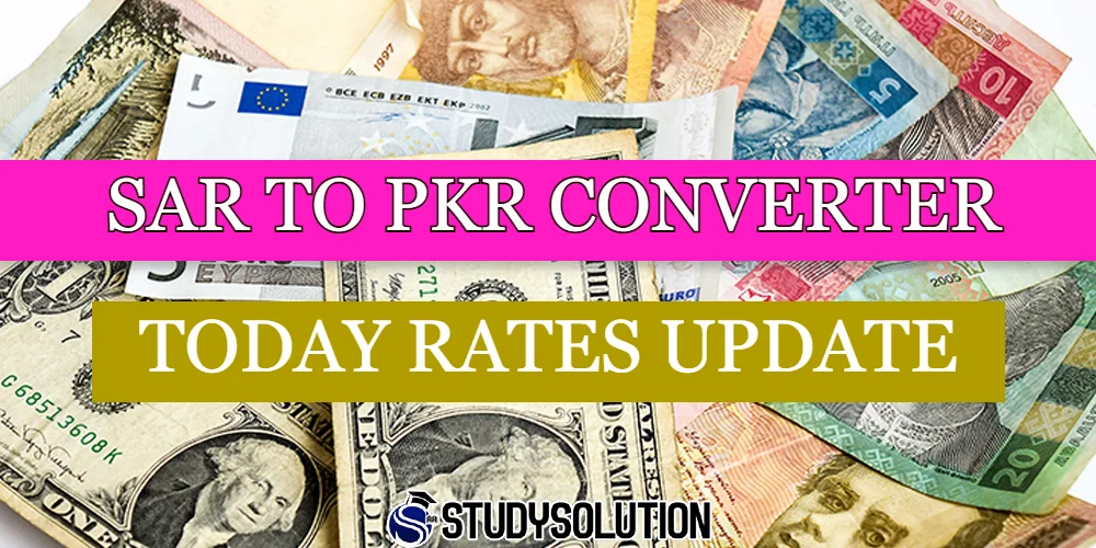 SAR To PKR Saudi Riyal to Pakistani Rupee Today Rates