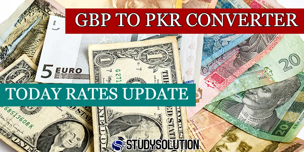 GBP To PKR British Pound Dinar to Pakistani Rupee Today Rates