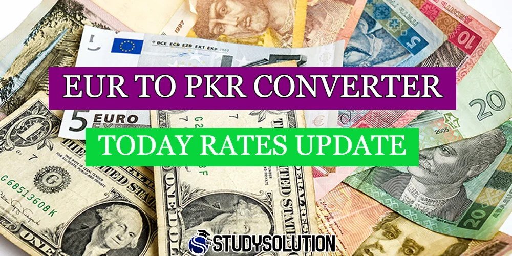 EUR To PKR Euro to Pakistani Rupee Today Rates
