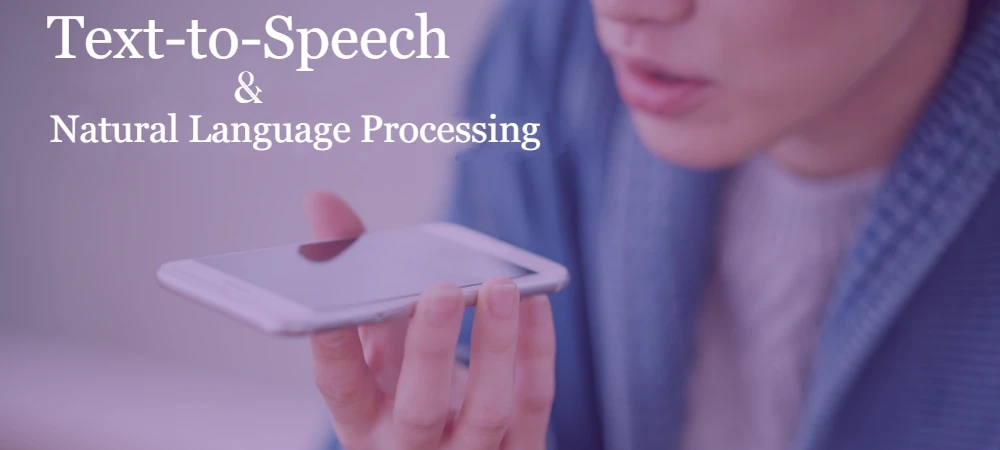 Text-to-Speech and Natural Language Processing