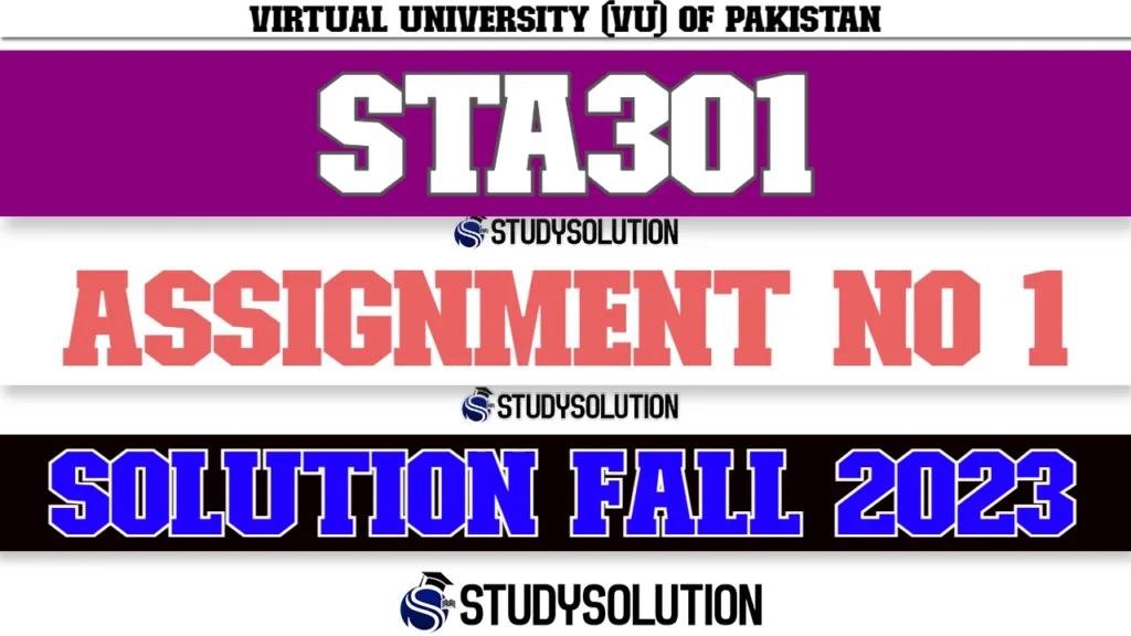 STA301 Assignment No 1 Solution Fall 2023