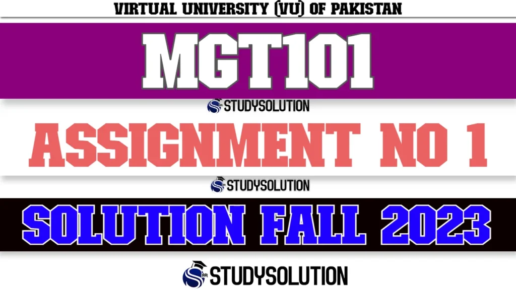 MGT101 Assignment No 1 Solution Fall 2023